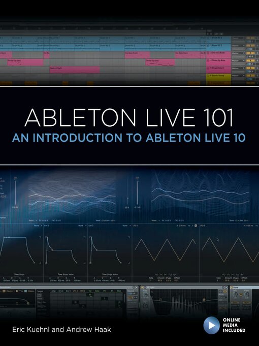 Title details for Ableton Live 101 by Eric Kuehnl - Available